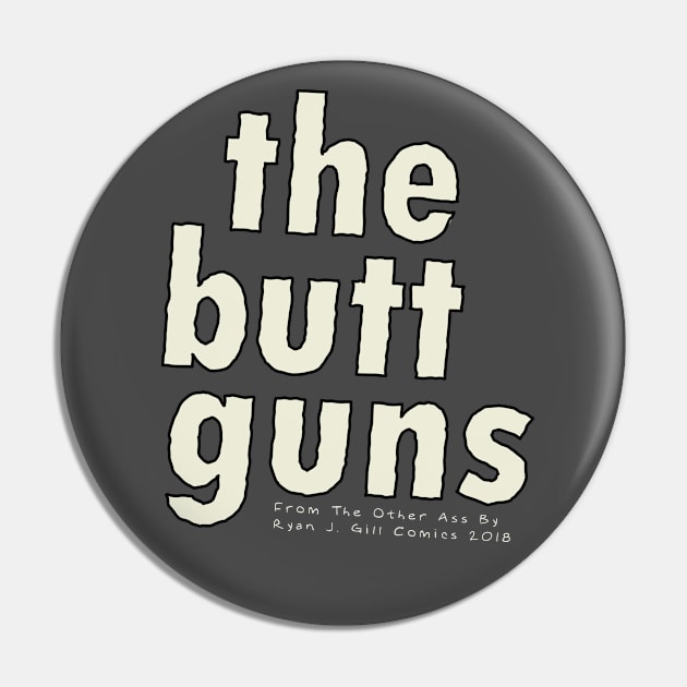 The Butt Guns (Webcomic Band) Pin by RyanJGillComics