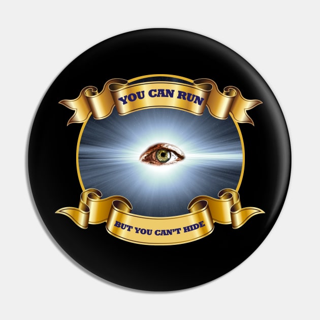 All-seeing eye of God | You can run but you can't hide Pin by totalcare