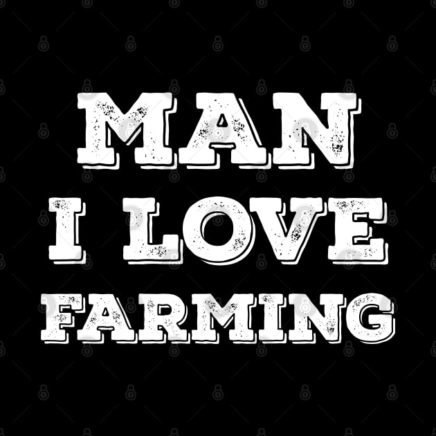 Man I love farming by Petalprints