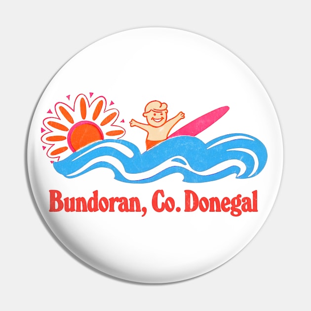 Bundoran, Co Dongeal - Irish Retro Surf Gift Design Pin by feck!