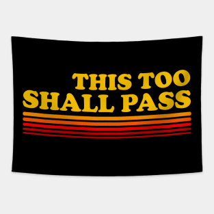 This Too Shall Pass Tapestry