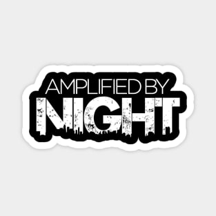 Amplified By Night (CITY LOGO) Magnet