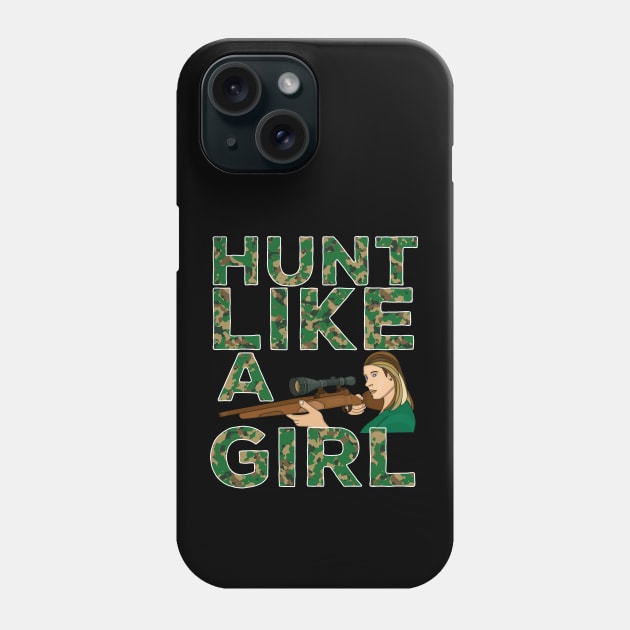 Hunt Like a Girl Phone Case by DiegoCarvalho