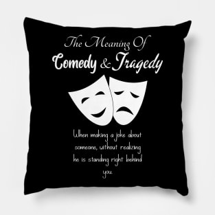 The Meaning Of Comedy And Tragedy Masks Pillow