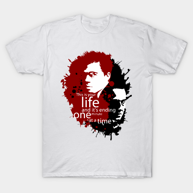 This Is Your Life And It S Ending One Minute At A Time Fight Club T Shirt Teepublic Fr This Is Your Life And It S Ending One Minute At A Time Fight Club T Shirt Teepublic Fr