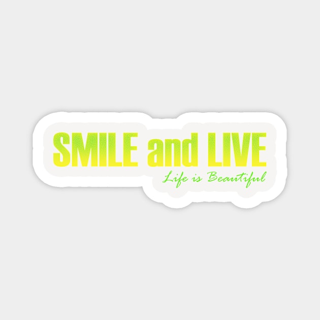 Smile and Live Magnet by mariarzeszotarska