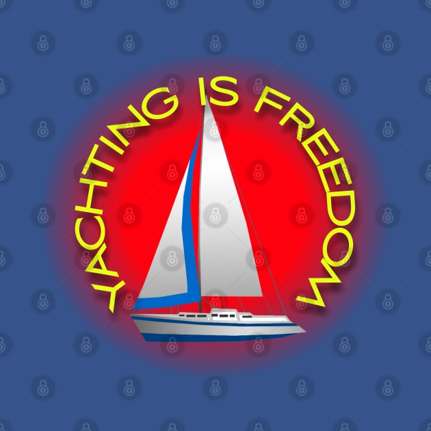 Yachting is freedom by LAV77