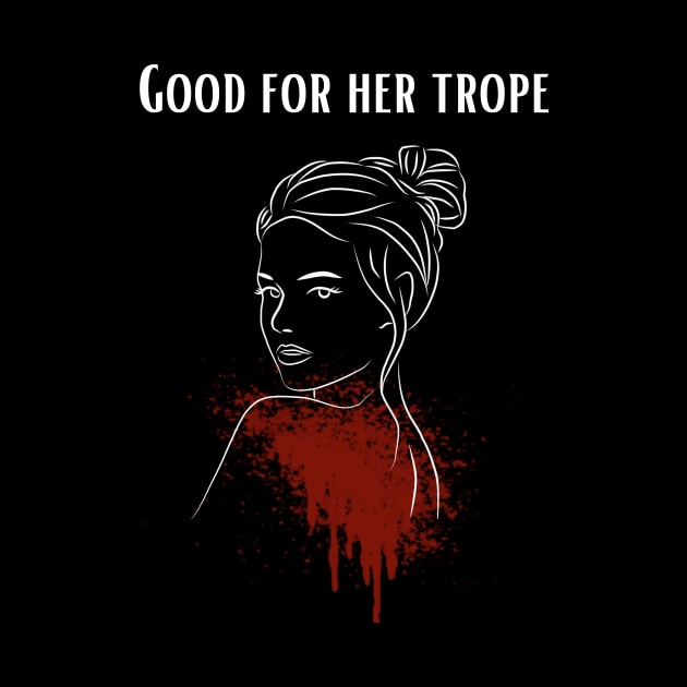 Good For Her Trope by MysteriesBooks