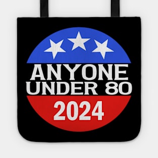 Anyone Under 80 in 2024 Tote