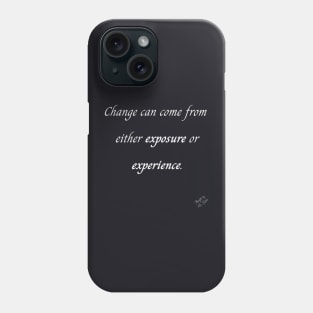 Exposure or Experience Phone Case