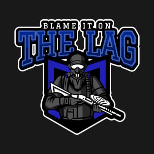 Blame It On The Lag T-Shirt