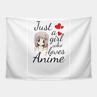 Just A Girl Who Loves Anime Tapestry