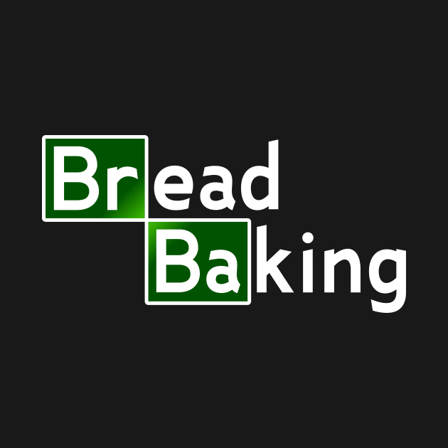 Baking Bread....Funny Bakery T-shirt by Movielovermax