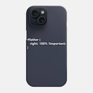 My father is a programmer! Phone Case