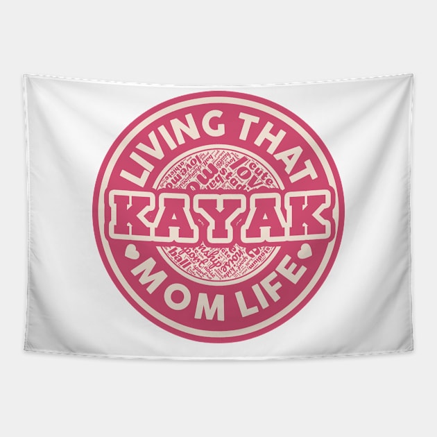 Living that kayak mom life Tapestry by SerenityByAlex