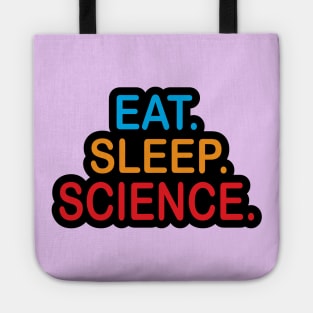 Eat Sleep Science Design for Physics Science Teacheras and Students Tote