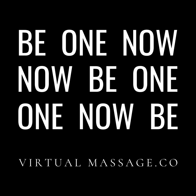 Be One Now by Virtual Massage