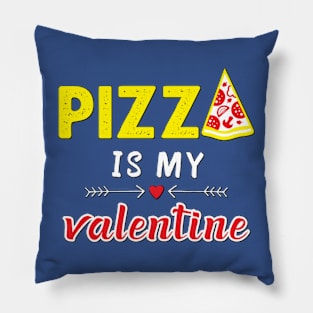 Pizza is My Valentine Pillow