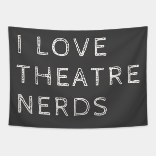 I love theatre nerds Tapestry