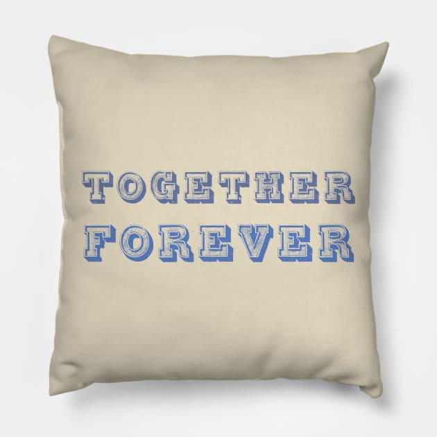 Together Forever Pillow by ddesing