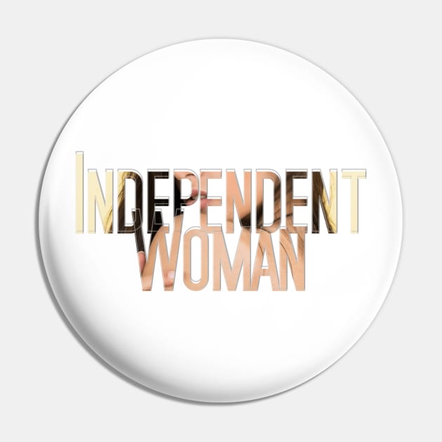 Independent Woman Pin by afternoontees