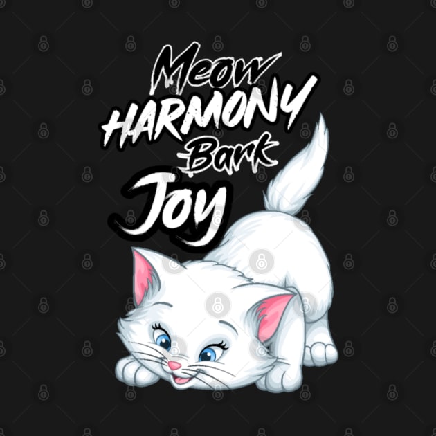 Meow Harmony Bark Joy, Cat Lover by Farhan S