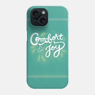 Comfort & Joy Phone Case