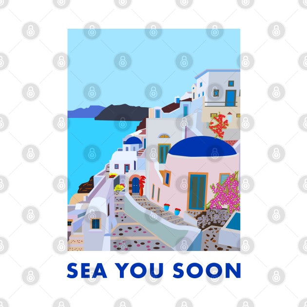 Sea you soon [Santorini, Greece] by GreekTavern