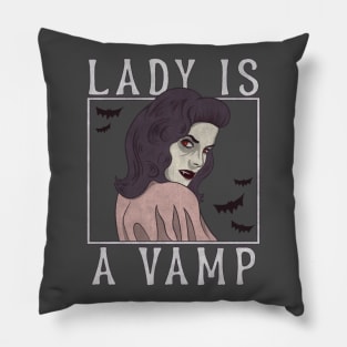 The Lady is a Vamp Pillow