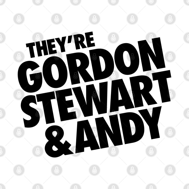 They're Gordon Stewart & Andy by DAFTFISH