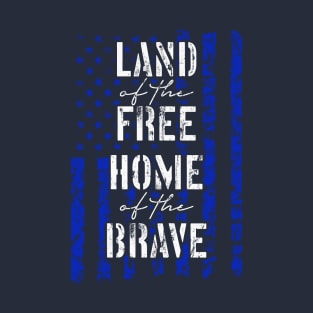 Land of the free home of the brave T-Shirt