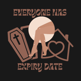 Death, Everyone has an expiry date T-Shirt