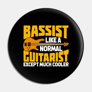 Funny Bassist Bass Player Gift Pin