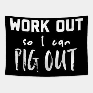 Work Out So I Can Pig Out Funny Exercise Design Tapestry