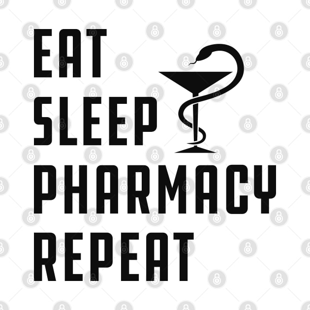 Pharmacy - Eat Sleep Pharmacy Repeat by KC Happy Shop