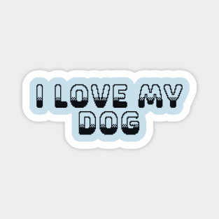 I Love My Dog Classic Video Game Graphic Black Magnet