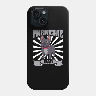 Frenchie Dad - French Bulldog Phone Case