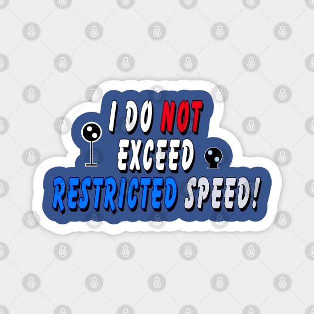 I do not exceed Restricted Speed 2 Magnet by Orchid's Art