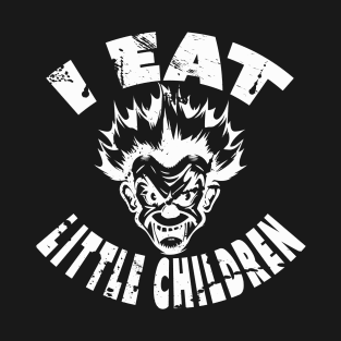 Evil Clown with a Gritty Slogan T-Shirt