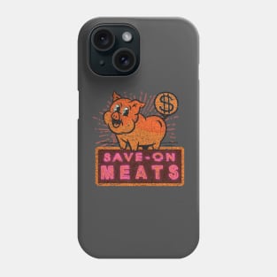 Save on Meats Phone Case