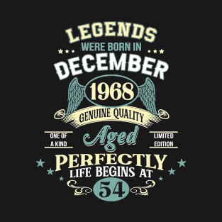 54th Birthday Decoration Legends Were Born In December 1968 54 years old T-Shirt