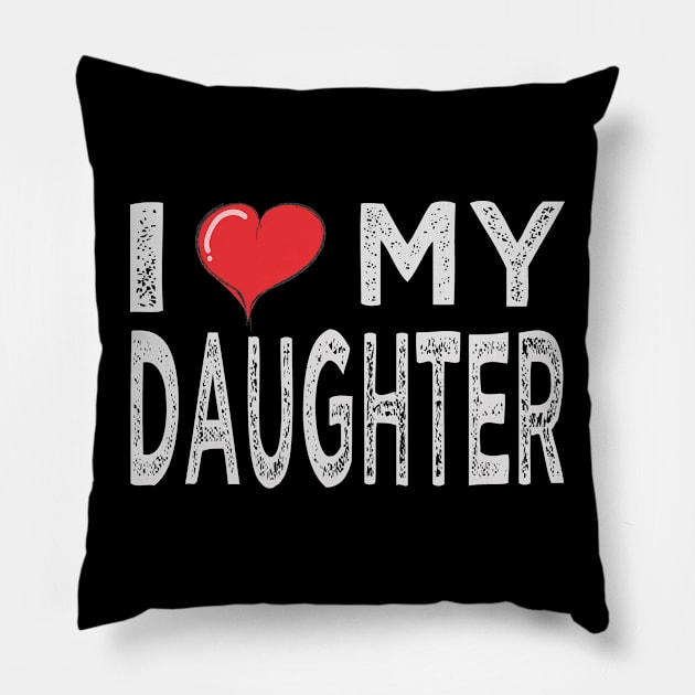 I Love My Daughter Pillow by Leosit