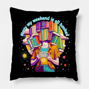 Sorry My Weekend Is All Booked Pillow