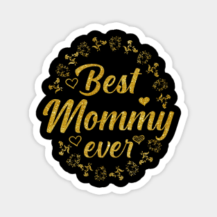 Best mommy ever Magnet