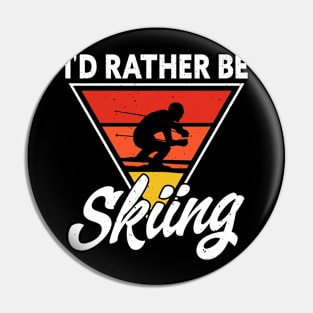 I'd Rather Be Skiing T Shirt For Women Men Pin