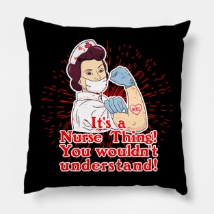 Its a Nurse Thing Pillow