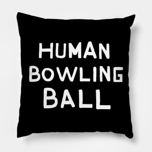 Human Bowling Ball Pillow