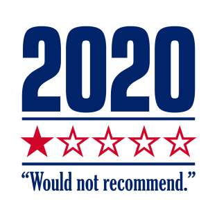 2020 One Star Would Not Recommend T-Shirt