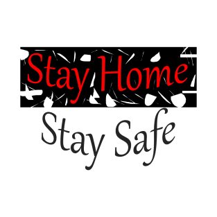 Stay Home ! T-Shirt