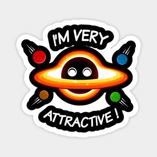 I'm very attractive Magnet